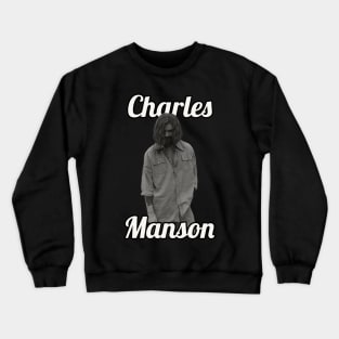 Charles Manson / 1934 Crewneck Sweatshirt